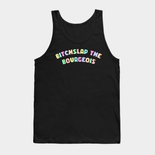 Bitchslap The Bourgeois Tank Top